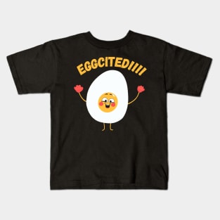 Eggcited !!! - Funny Egg Puns Humor - Excited Kids T-Shirt